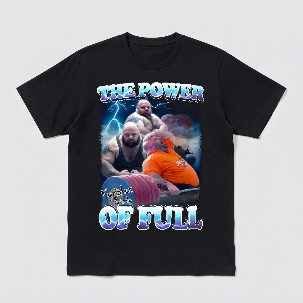 The Power of Full Funny Kyriakos Grizzly Dank Meme Tee Shirt Gift for Woman and Man, Gym Bro Gifts, Unhinged Shirt, Pump Cover Tshirt, Gifts