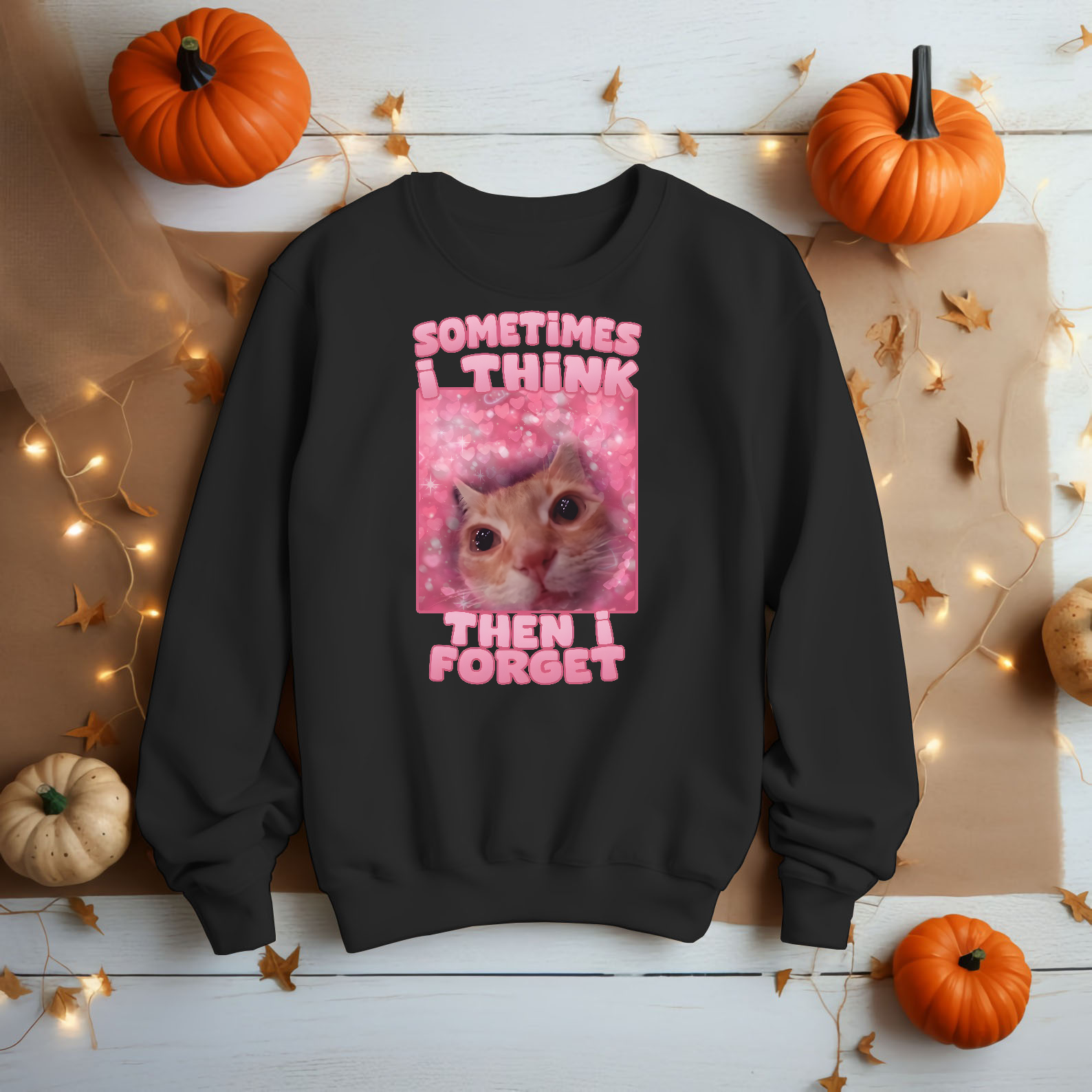 Sometimes i think then forget Funny Cat Meme Tee Shirt, Cats Lover Gift,Gifts, Weird Tee, Unhinged Shirts, Inappropriate T-shirt