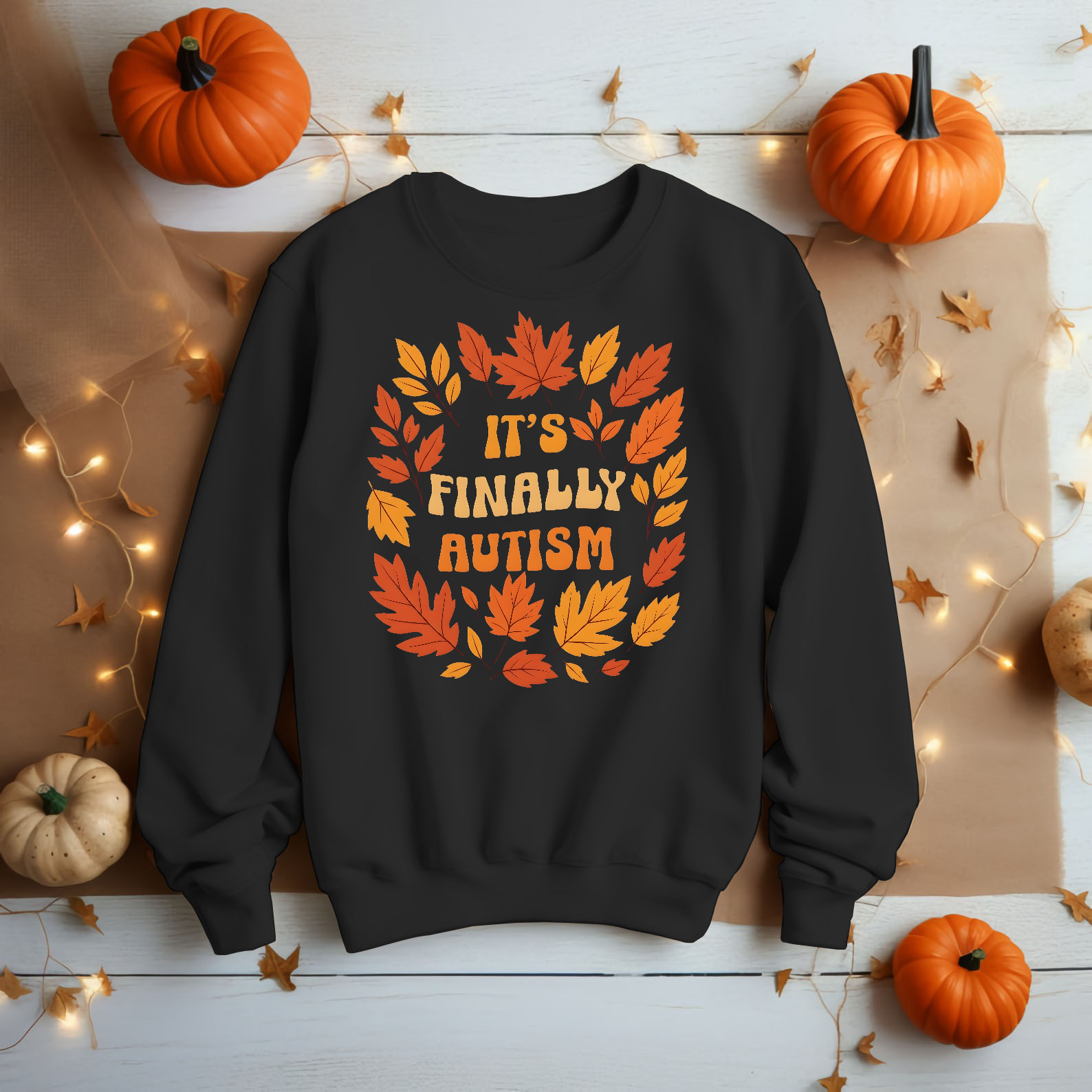 It's Finally Autism Funny Sayings Meme T-shirt, Autumn Fall Shirt, Ironic Tee, Unhinged Clothes, Stupid Gifts, Weird Tshirt